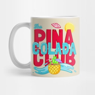 The piña colada club : summer club Mug